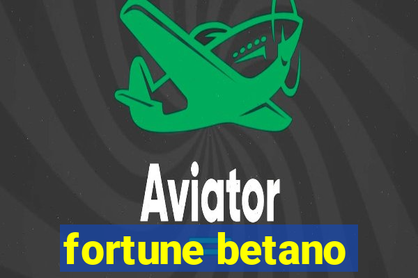 fortune betano